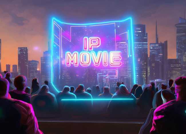 ip电影(ip电影是什么意思啊) ip电影(ip电影是什么意思啊)